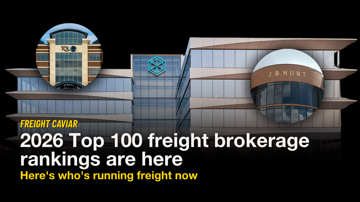 2026 Top 100 freight brokerage rankings are here